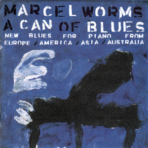 CD_Marcel Worms_A can of Blues_Vermes Records 0401